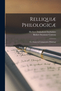 Relliqui Philologic: Or, Essays In Comparative Philology