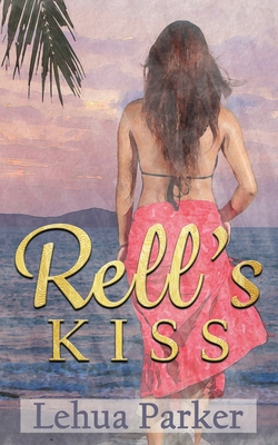 Rell's Kiss - Parker, Lehua