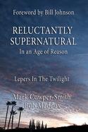 Reluctantly Supernatural: In an Age of Reason: Lepers in the Twilight