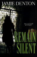 Remain Silent - Denton, Jamie