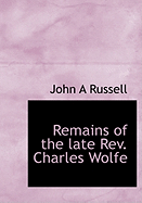 Remains of the Late Rev. Charles Wolfe