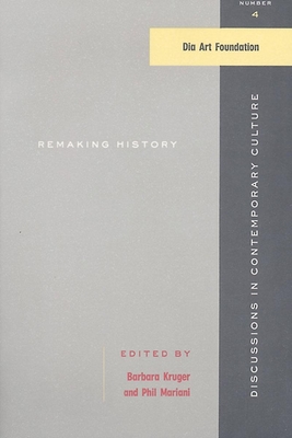 Remaking History - Kruger, Barbara