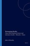 Remapping Reality: Chaos and Creativity in Science and Literature (Goethe - Nietzsche - Grass)