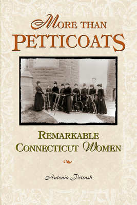 Remarkable Connecticut Women - Petrash, Antonia