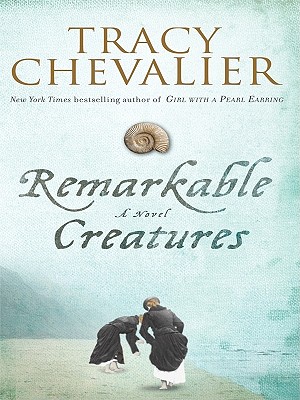 Remarkable Creatures - Chevalier, Tracy