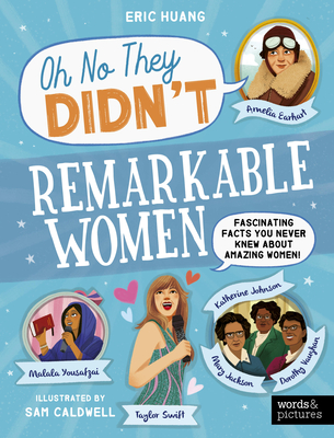 Remarkable Women: Fascinating Facts You Never Knew about Amazing Women! - Huang, Eric