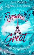 Remarkably Great: The 10-Year Anniversary Edition