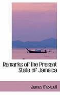 Remarks of the Present State of Jamaica
