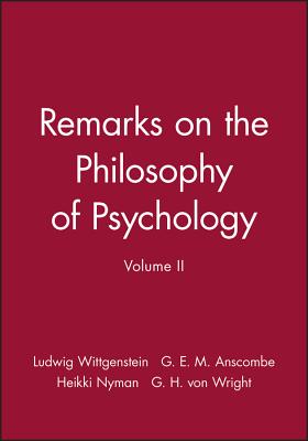 Remarks on the Philosophy of Psychology, Volume II - Wittgenstein, Ludwig, and Anscombe, G E M (Editor), and Nyman, Heikki (Editor)