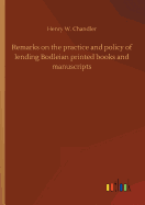 Remarks on the practice and policy of lending Bodleian printed books and manuscripts