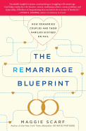 Remarriage Blueprint: How Remarried Couples and Their Families Succeed or Fail