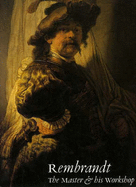Rembrandt: The Master and His Workshop, 2 Vol. Boxed Set