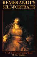 Rembrandt's Self-Portraits: A Study in Seventeenth-Century Identity