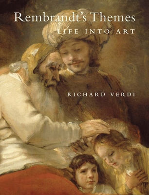 Rembrandt's Themes: Life into Art - Verdi, Richard