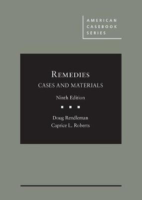 Remedies, Cases and Materials - Rendleman, Doug, and Roberts, Caprice L.