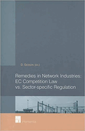Remedies in Network Industries: EC Competition Law vs. Sector-Specific Regulation
