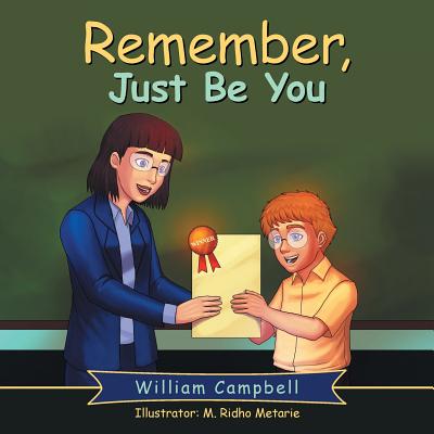 Remember, Just Be You - Campbell, William, PhD, CSCS