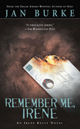 Remember Me, Irene: An Irene Kelly Mystery
