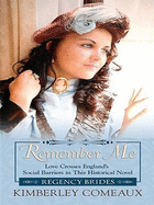 Remember Me: Love Crosses England's Social Barriers in This Historical Novel