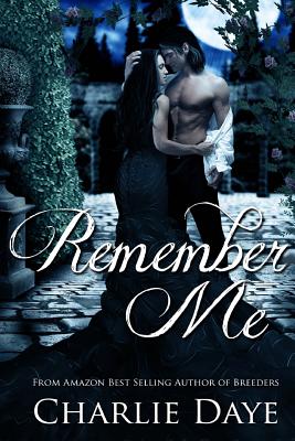 Remember Me - Daye, Charlie