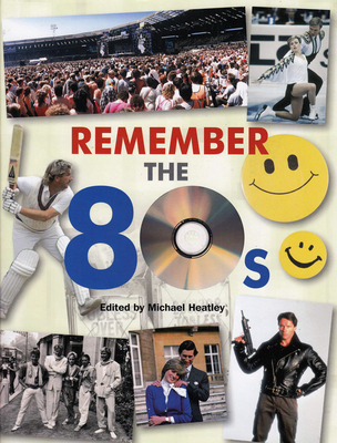 Remember the 80s - Heatley, Michael