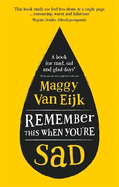 Remember This When You're Sad: A book for mad, sad and glad days (*from someone who's right there)