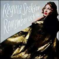 Remember Us to Life [Deluxe] - Regina Spektor