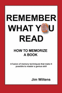 Remember What You Read: How to Memorize a Book