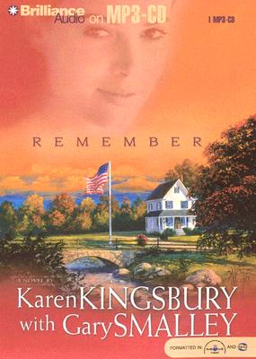 Remember - Kingsbury, Karen, and Burr, Sandra (Read by)