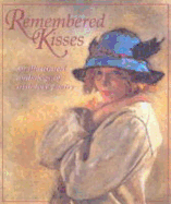 Remembered Kisses: An Illustrated Anthology of Irish Love Poetry - Bell, Louis