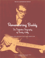 Remembering Buddy: The Definitive Biography of Buddy Holly