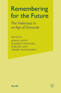 Remembering for the Future: 3 Volume Set: The Holocaust in an Age of Genocide