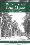 Remembering Fort Myers: The City of Palms