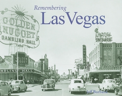 Remembering Las Vegas - Burbank, Jeff (Text by)