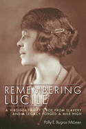 Remembering Lucile: A Virginia Family's Rise from Slavery and a Legacy Forged a Mile High