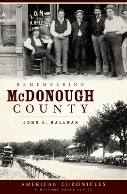 Remembering McDonough County - Hallwas, John E