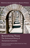 Remembering Nicaea: The Ecclesiastical History of Anonymous Cyzicenus