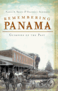 Remembering Panama: Glimpses of the Past