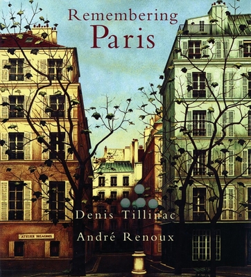 Remembering Paris - Renoux, Andre, and Tillinac, Denis