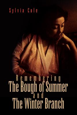 Remembering the Bough of Summer and the Winter Branch - Cole, Sylvia