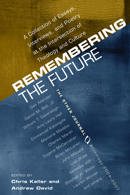 Remembering the Future - Keller, Christopher J (Editor), and Shutes-David, Andrew (Editor)