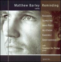 Reminding - Matthew Barley (cello); Stephen de Pledge (piano)