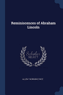 Reminiscences of Abraham Lincoln