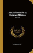 Reminiscences of an Emigrant Milesian; Volume II