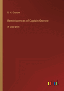 Reminiscences of Captain Gronow: in large print