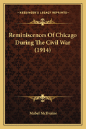 Reminiscences of Chicago During the Civil War (1914)