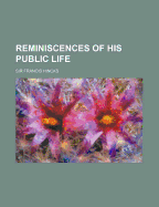 Reminiscences of his public life