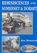 Reminiscences of the Somerset and Dorset - Hammond, Alan