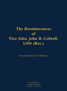 Reminiscences of Vice Adm. John B. Colwell, USN (Ret.)