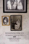 Reminiscenses the Memoirs of Sharadaben Mehta - Bhatt, Purnima Mehta (Translated by)